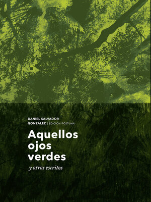 cover image of Aquellos ojos verdes y otros escritos